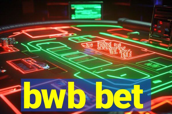 bwb bet